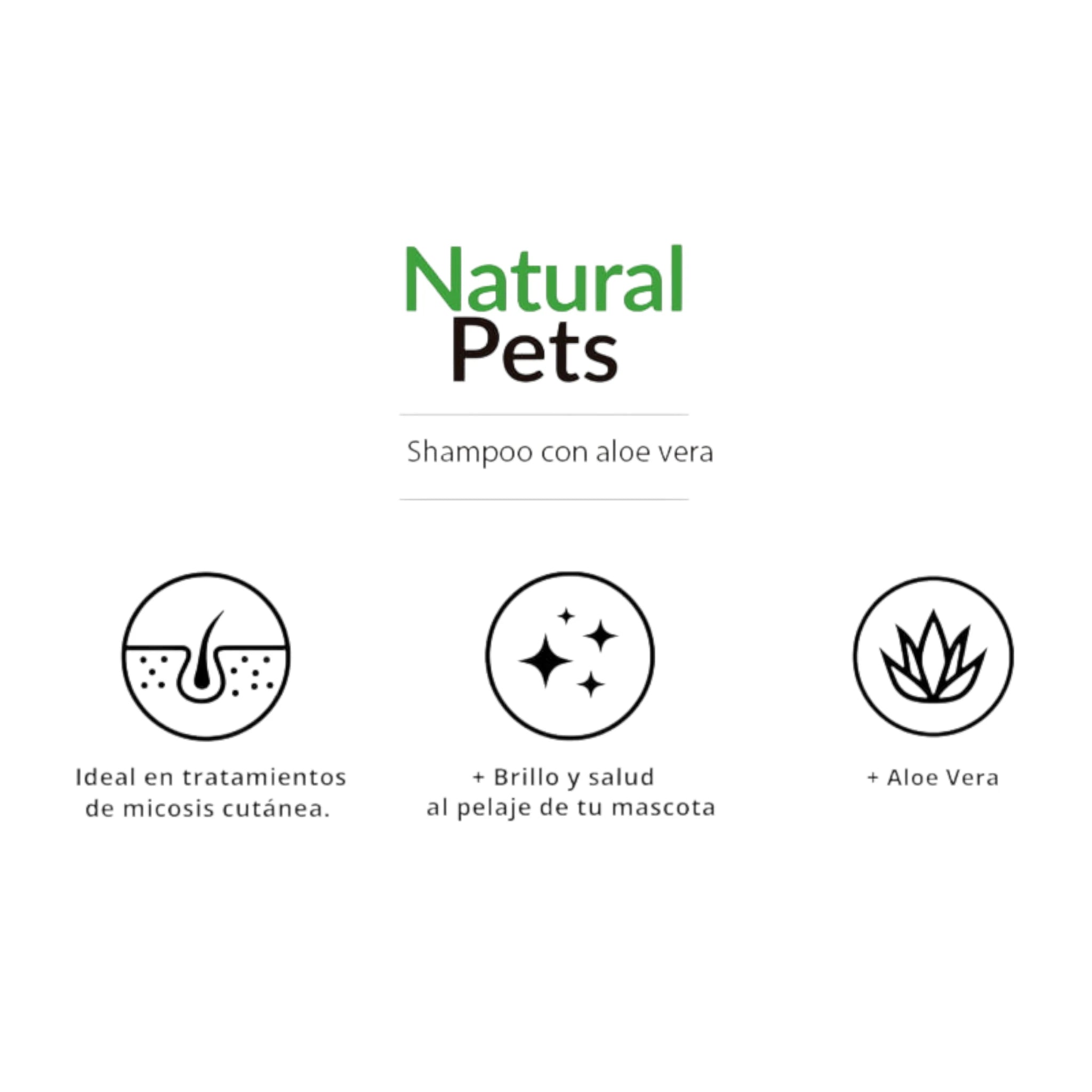 Shampoo con Aloe Vera Natural Pets Imagen ilustrativa de los beneficios de Natural Pets con aloe vera para perros, gatos y caballos. Ideal para micosis cutánea, mejora el brillo del pelaje y contiene aloe vera como ingrediente principal.